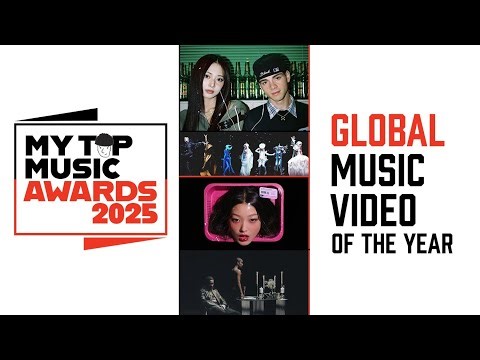 Global Music Video of the Year | MY TOP MUSIC AWARDS 2025