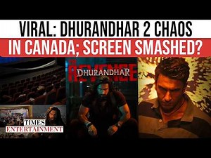 Dhurandhar 2 Screening Crashed, Screen Smashed In Canada; Video Goes Viral