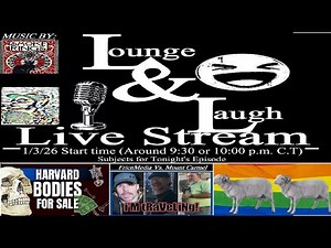 Lounge and Laugh Live Strem (EP#6) Fricn Media, Harvard sell body parts, & Gay sheep at N.Y Fassion