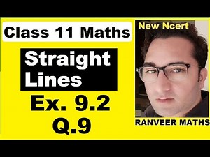 Class 11 Maths , Ex.9.2, Q.9 | Straight Lines | NEW NCERT | Ranveer Maths 11