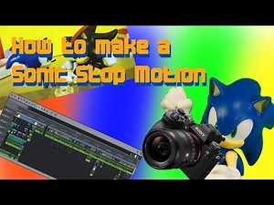 How to make a Sonic Stop Motion