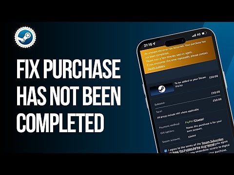 How To Fix Steam Purchase has Not Been Completed Due to Credit Card Information has Been Decline