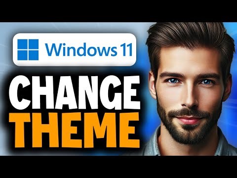 How to Change Windows 11 Theme - Easy Guide