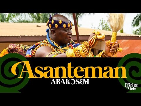 HISTORY OF THE ASHANTI KINGDOM // [ASANTEMAN ABAKOSEM] // GHANA