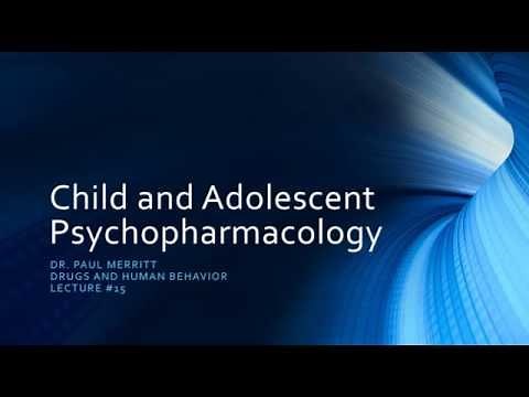 Child and Adolescent Psychopharmacology