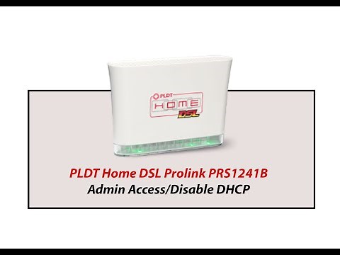 PLDT Home DSL Prolink PRS1241B Admin Access/Disable DHCP