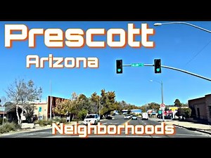 Prescott, AZ - Homes & Neighborhood Tour
