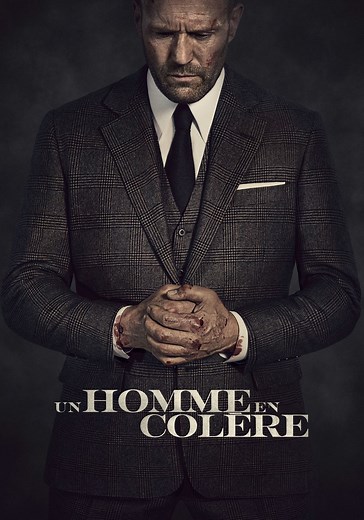 Regarder Un Homme en colère en streaming complet