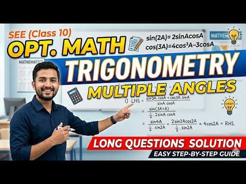 Class 10 Opt. Math | Trigonometry: Multiple Angles | SEE Long Questions Solution | SEE Opt. Math