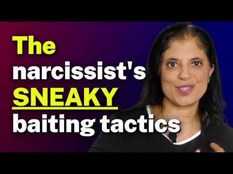 The narcissist's SNEAKY baiting tactics