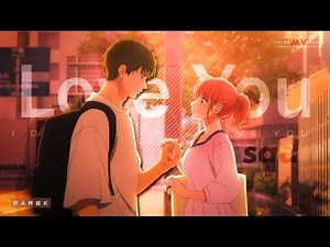 I Don't Love You -「4K AMV」- Anime MV