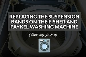 REPLACING THE SUSPENSION BANDS ON THE FISHER AND PAYKEL WASHING MACHINE