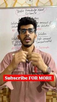 Types of Solutions (Dilute/Concentrated / Saturated)