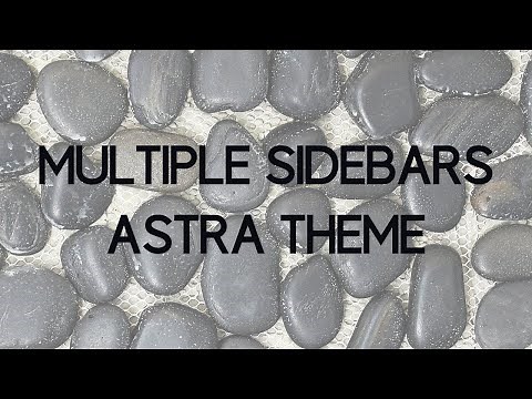 How to Add Multiple Sidebars to your Website with Astra Theme