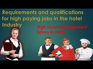 Requirements for high hotel management salary