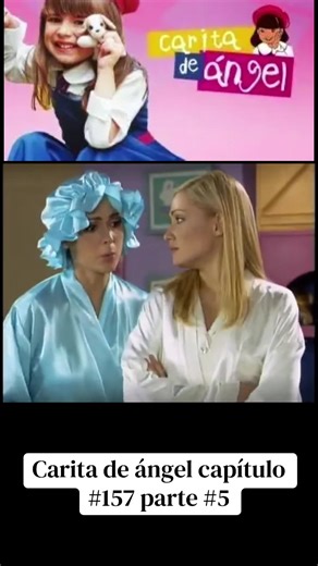 Carita de ángel capítulo 157 parte 5