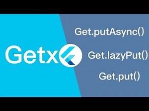 Difference Between Get.put(), Get.lazyPut() and Get.putAsync() | Dependency Injection