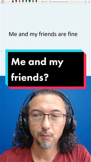 Understanding 'My Friends and I' in English