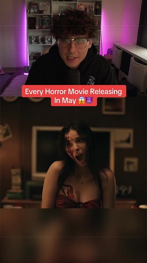 Every Horror Movie Releasing In May 2024 😈😱