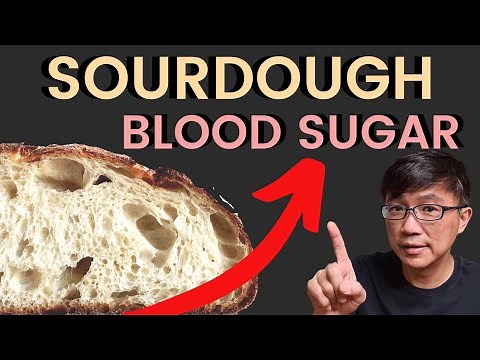 Does Sourdough Bread cause Blood Sugar Spikes for People with Diabetes? Dr Chan explains