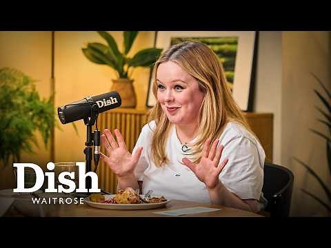 Nicola Coughlan LOVES pickles | Dish Podcast | Waitrose