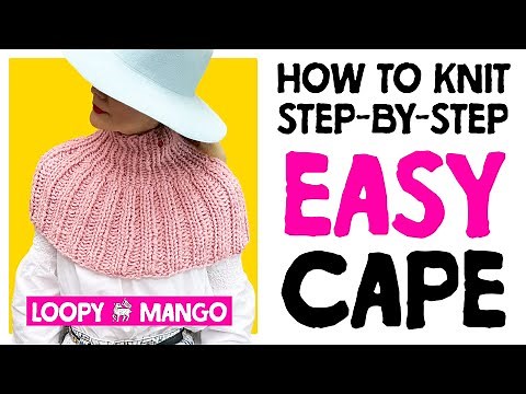 Learn to knit EASY beginner cape with STEP BY STEP tutorial. The Top Down design is FAST and Fun!