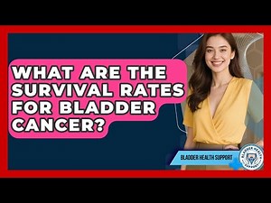 What Are the Survival Rates for Bladder Cancer? | Bladder Health Support News