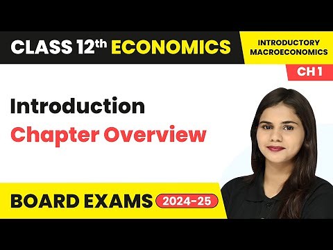 Introduction - Chapter Overview | Class 12 Economics Chapter 1 | CBSE 2025-26