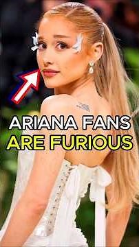 Ariana’s Shocking Fan Backlash