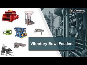 Vibratory Bowl Feeders Manufacturers, Suppliers and Industry Information