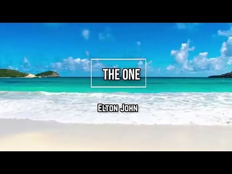 The One (Lyrics) - Elton John