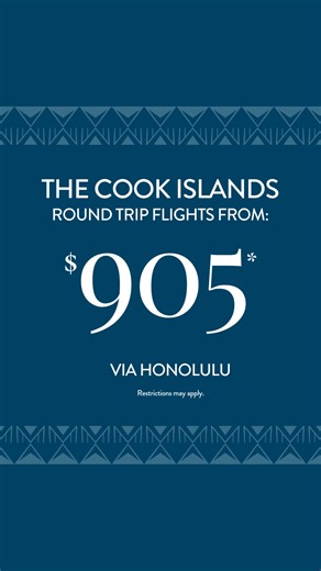 ✨ The Cook Islands on Sale!  ✈️ Round trip flights from $905* via Honolulu.  | Cook Islands | Facebook