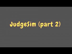 JudgeSim (part 2) 15 cases solved already with almost no trouble