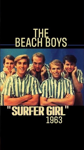 The Beach Boys "Surfer Girl" ~1963 #oldieslove #lovesongs