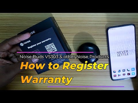 How to Register Warranty for Noise Buds VS303 Earbuds & other Noise Products