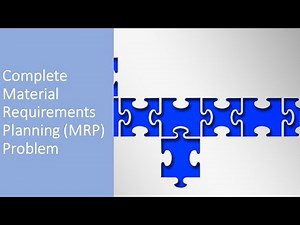 Complete Material Requirements Planning (MRP) Problem