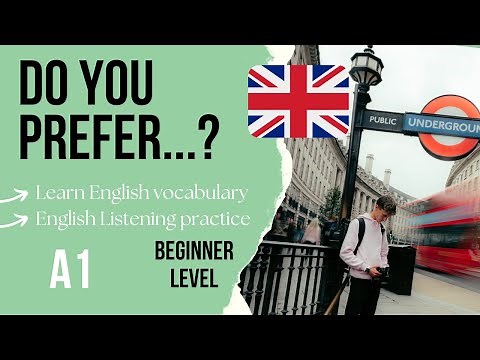 Daily Listening English Practice 🇬🇧 What Do You Prefer...? Real British English Conversation 🇬🇧
