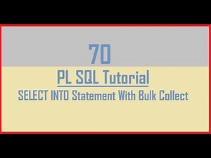 Tutorial 70 : Bulk Collect in Pl Sql || SELECT INTO Statement with Bulk Collect