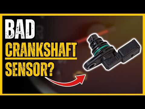 5 SYMPTOMS OF A BAD CRANKSHAFT POSITION SENSOR