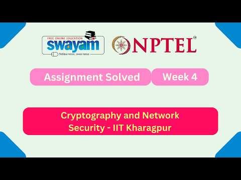 Cryptography and Network Security Week 4 | NPTEL ANSWERS 2026 #nptel2026 #myswayam #nptel