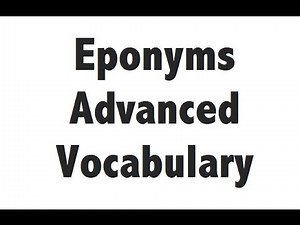 Eponyms: Advanced Vocabulary Video Lecture - CLAT