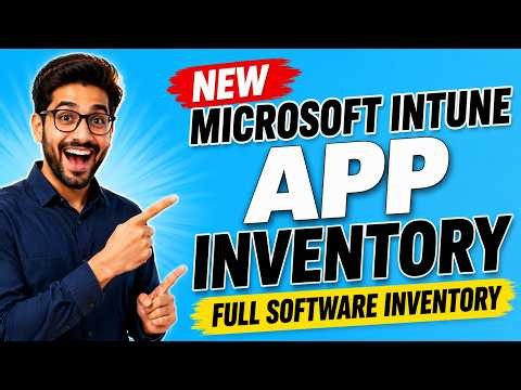 New Microsoft Intune App Inventory | Intune Full Software Inventory