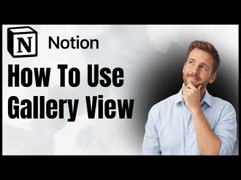 How To Use Notion Gallery View