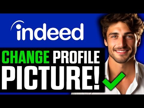 How To Change Profile Picture on Indeed? (2025)