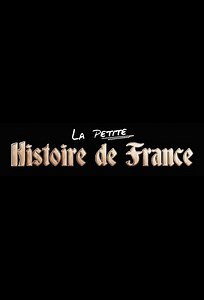 The Best Way to Watch La Petite Histoire de France