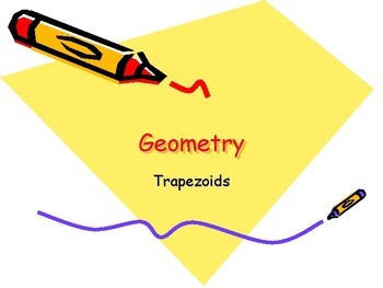 Trapezoids (Geometry) - Instructional Slides & Video