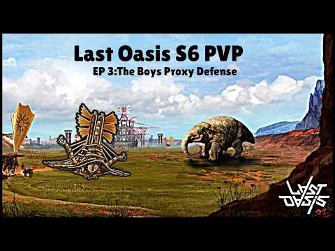 The Boys Defending a Proxy! - Last Oasis S6 PVP