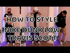 HOW TO STYLE TRAVIS SCOTT NIKE DUNK LOW ( On foot review)