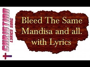Mandisa ft. Toby Mac & Kirk Franklin - Bleed the Same with Lyrics