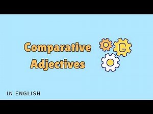 Comparative Adjectives in English | Grammar Lesson